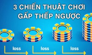 Chiến Thuật Gấp Thếp Ngược – Bí Kíp Hay Cạm Bẫy?