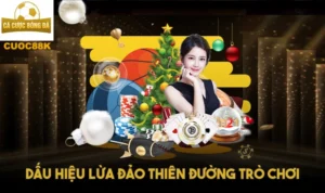 Dấu hiệu lừa đảo Thiên đường trò chơi